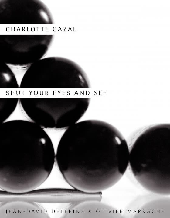 charlotte-chazal_shut_your_eyes_and_see_couverture charlotte-chazal_shut_your_eyes_and_see_couverture
